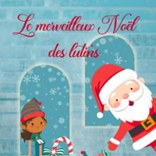 Le Merveilleux Noël des Lutins