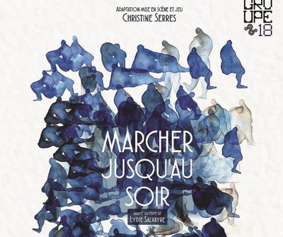 Théâtre : Marcher jusqu'au soir