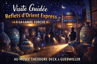 Visite guidée express : Reflets d'Orient