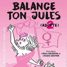 Balance Ton Jules ( Tournée )