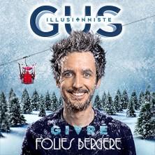 Gus Illusionniste - Givré - les Folies Bergère, Paris