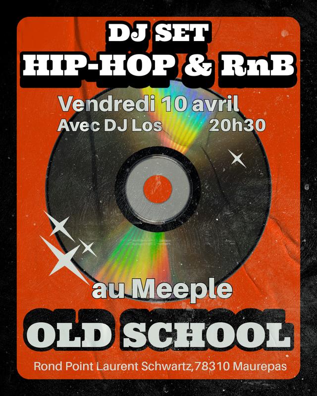 Dj Set Old School : Hip Hop &amp; RnB au Meeple