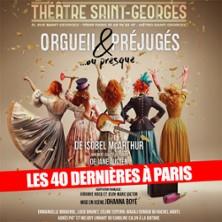 Orgueil et Préjugés.. ou Presque ! - Théâtre Saint-Georges, Paris