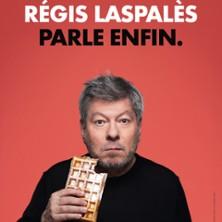 Régis Laspalès Parle Enfin.