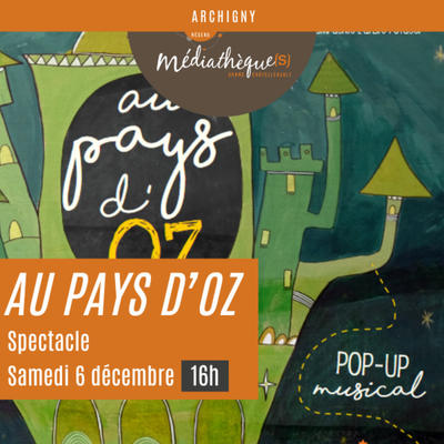 Au pays d'Oz : spectacle familial