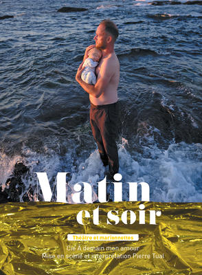 Spectacle - Matin et soir