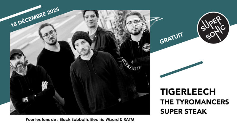 Tigerleech • The Tyromancers • Super Steak