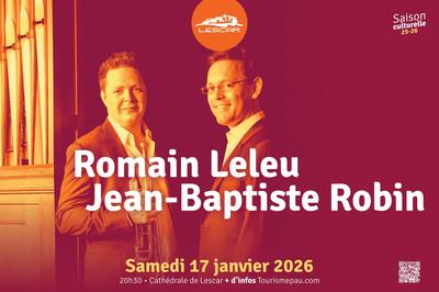 Trompette et Orgue: Romain Leleu et Jean-Baptiste Robin