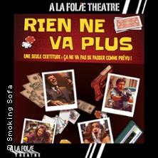Rien ne va Plus - a la Folie Théâtre, Paris