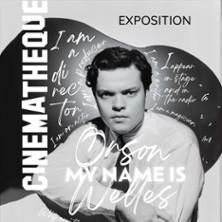 Exposition My Name is Orson Welles