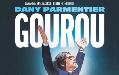 Spectacle : Dany Parmentier - Gourou