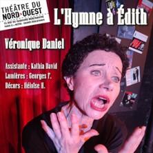 L'Hymne à Edith, Théâtre du Nord-Ouest - Paris