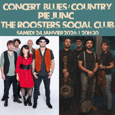 Concert blues/ country : Pie Junc + The Roosters Social Club