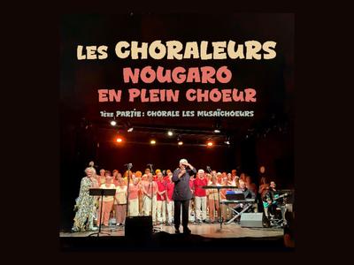Concert &quot;Les choraleurs : Nougaro en plein choeur&quot;