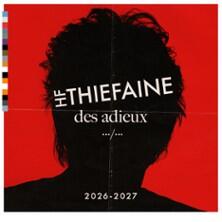 Hubert Félix Thiefaine - des Adieux .../... - Tournée