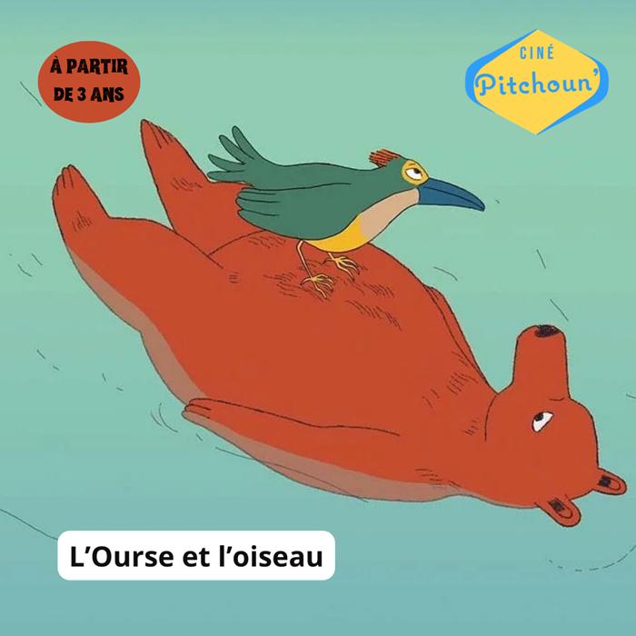 Ciné Pitchoun : l'Ourse et l'oiseau
