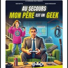 Au Secours mon Père est un Geek - Théâtre Laurette,Lyon