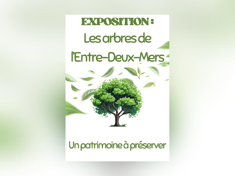 Exposition permanente : « les arbres de l'Entre-deux-Mers, un patrimoine à préserver »