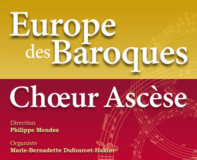 Concert "Europe des Baroques" par le Chœur Ascèse