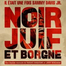Noir, Juif et Borgne - il était une fois Sammy Davis Jr