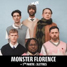 Monster Florence + 1ère Partie