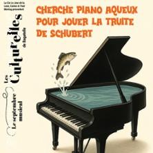 Cherche Piano Aqueux pour Jouer la Truite de Schubert