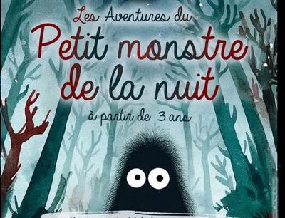 Spectacle jeune public &quot;Les aventures du petit monstre de la nuit&quot;