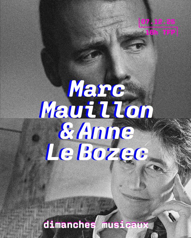 Marc Mauillon &amp; Anne le Bozec
