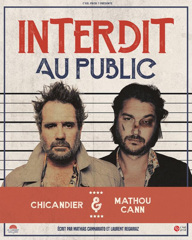 Chicandier &amp; Mathou Présente "Interdit au Public" - Spectacle d'humour ( le Cabaret Gaillard )