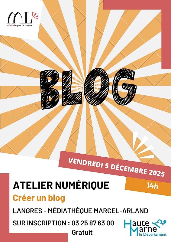 Atelier d'Initiation au Numérique - Envie de Développer un Blog ? Comment Faire ?