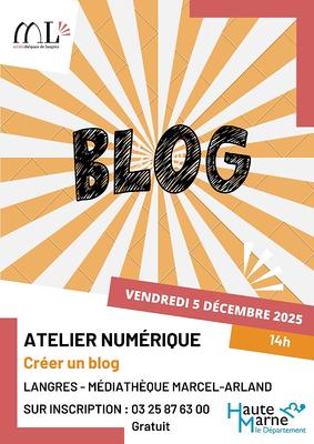 Atelier d'Initiation au Numérique - Envie de Développer un Blog ? Comment Faire ?