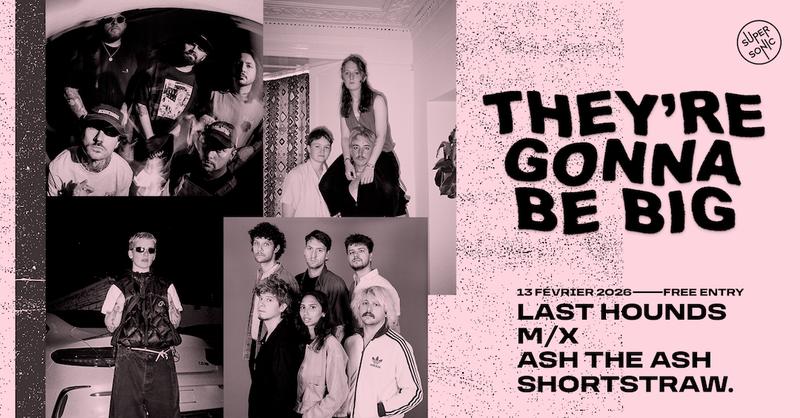 They're Gonna Be Big #27 : Last Hounds, m/X, Ash The Ash, shortstraw.