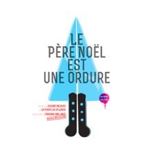 Le Père Noël est une ordure - la Comédie des Volcans
