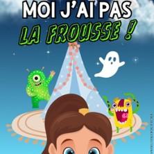 Moi j'ai pas la Frousse !