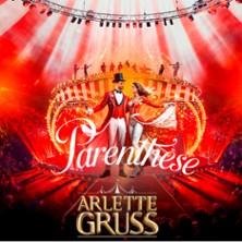 Cirque Arlette Gruss - Parenthèse (Lille)