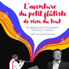 L'Aventure du Petit Flutiste de Rien du Tout - la Comédie St-Michel, Paris