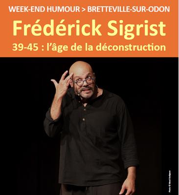 Frédérick Sigrist 39-45 : l’âge de la déconstruction