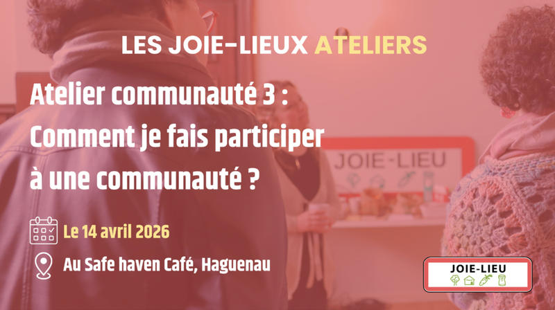 Atelier communauté 3 - "Comment je fais participer une communauté ?