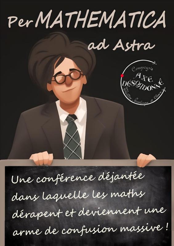 Spectacle Per Mathematica ad Astra - Cie Axe Désordonné