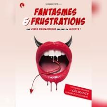 Fantasmes et frustrations
