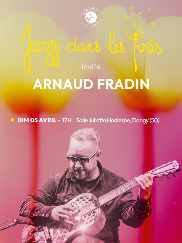 Arnaud Fradin pour "Jazz dans les prés"