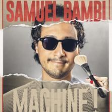 Samuel Bambi - Machine ! - Palais des Glaces, Paris