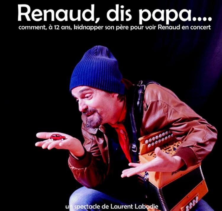 Concert théâtralisé sur Renaud : Dis, Papa ...