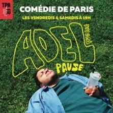 Adel Fugazi - Pause - Comédie de Paris