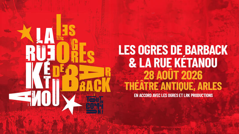 Les Ogres de Barback et la Rue Kétanou