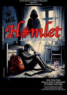H#Mlet, la Fin d'une Enfance