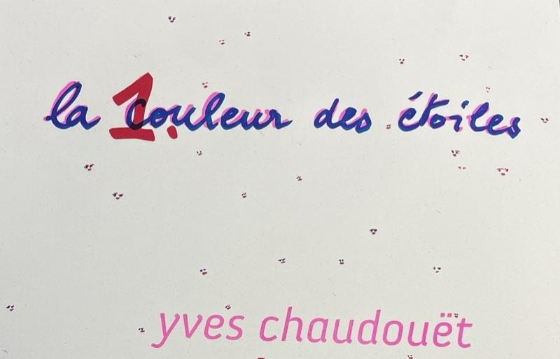 Exposition la Couleur des Etoiles - Yves Chaudouët