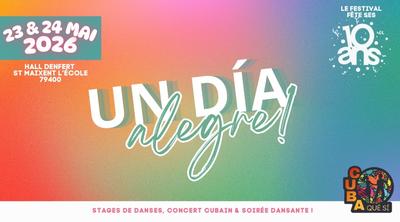 Festival un Día Alegre : les 10 ans !
