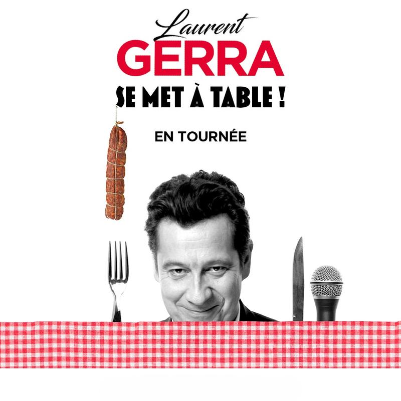 Laurent Gerra - se met à Table !