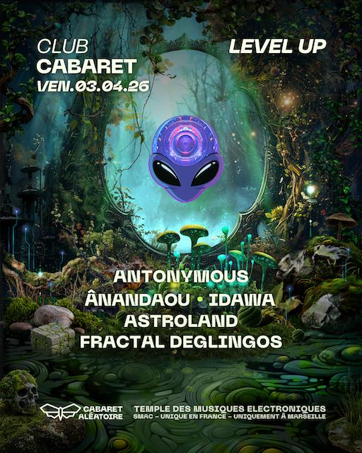 Club Cabaret X Level Up : Antonymous &amp; Friends